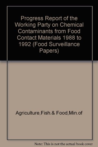 Book Progress Report Of The Working Party On Chemical Contaminants From Food Contact Materials 1988 To 1992 (food Surveillance Papers) free