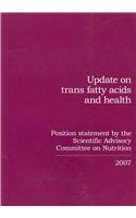 Book Update on Trans Fatty Acids and Health: Position Statement by the Scientific Advisory Committee on Nutrition 2007 free