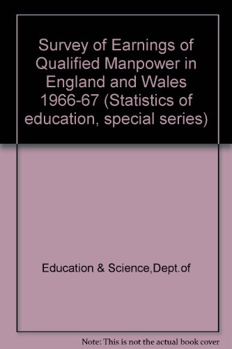 Book Survey Of Earnings Of Qualified Manpower In England And Wales, 1966-67 (statistics Of Education. Special Series) free