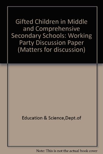 Book Gifted children in middle and comprehensive secondary schools: A discussion paper by a working party of Her Majesty's Inspectorate (HMI series : Matters for discussion) free