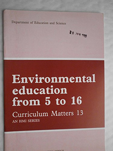 Book Environmental Education from 5 to 16 (Curriculum Matters: an HMI Series) free