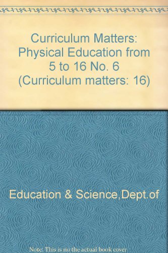 Book Curriculum Matters No 16: Physical Education from 5 to 16 (Curriculum Matters: 16) free