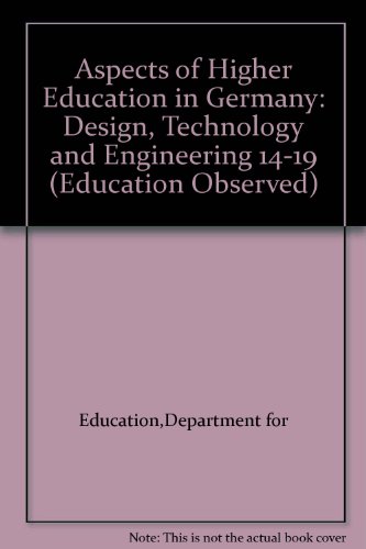 Book Aspects Of Higher Education In Germany: Design, Technology And Engineering 14-19 (education Observed) free