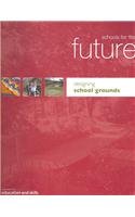 Book Schools for the Future: Designing School Grounds free