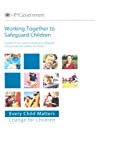 Book Working Together to Safeguard Children: A Guide to Inter-agency Working to Safeguard and Promote the Welfare of Children free