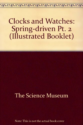 Book Clocks and watches, (A Science Museum illustrated booklet) (Pt. 2) free