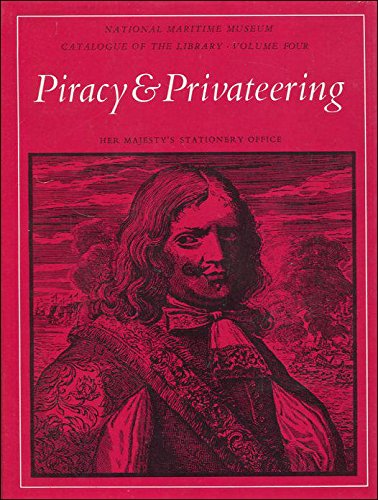 Book National Maritime Museum, Catalogue Of The Library, V. 4: Piracy & Privateering free