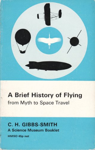 Book Brief History of Flying : From Myth to Space Travel free