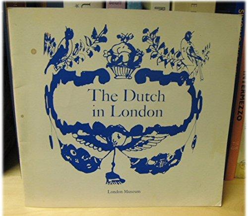 Book The Dutch in London;: The influence of an immigrant community 1550-1800 free