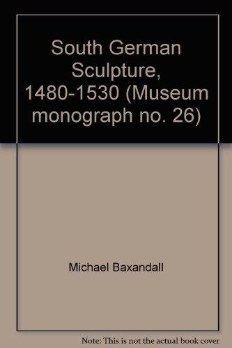 Book South German sculpture 1480-1530 (Museum monograph no. 26) free