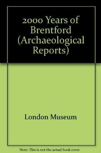 Book 2000 years of Brentford (A London Museum archaeological report) free