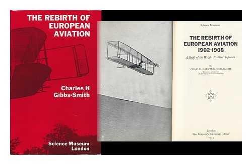 Book The rebirth of European aviation, 1902-1908: A study of the Wright Brothers' influence free