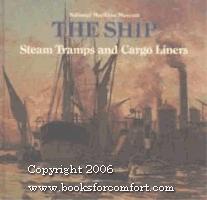 Book Steam Tramps and Cargo Liners, 1850-1950 (The Ship, Number 5) free