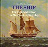 Book Life and Death of the Merchant Sailing Ships (The Ship, Number 7) free