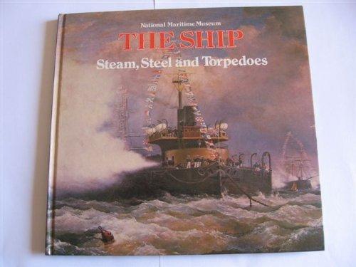 Book Steam, steel, and torpedoes: The warship in the 19th century (The ship ; 8) free Book Steam, steel, and torpedoes: The warship in the 19th century (The ship ; 8) free
