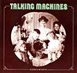 Book Talking Machines, 1877-1914: Some Aspects Of The Early History Of The Gramophone free