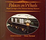 Book Palaces on wheels: Royal carriages at the National Railway Museum free