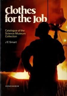 Book Clothes For The Job: Catalogue Of The Collection In The Science Museum free