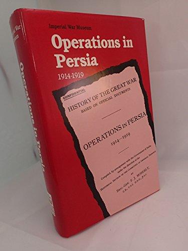 Book Operations in Persia: 1914 1919 F. J. Moberly Facsimile Edition (History of the Great War) free