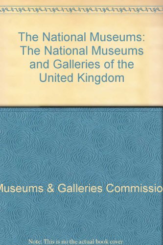 Book The National Museums: The National Museums And Galleries Of The United Kingdom free