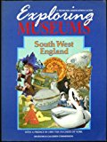 Book Exploring Museums: South West England (exploring Museums) free