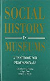 Book Social History in Museums: A Handbook for Professionals free