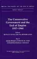 Book Conservative Government And The End Of Empire, 1957-1964: British Documents On The End Of Empire (british Documents On The End Of Empire Series A) free