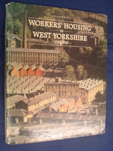 Book Workers' housing in West Yorkshire, 1750-1920 (Supplementary series / Royal Commission on the Historical Monuments of England) free