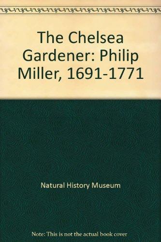 Book The Chelsea Gardener: Philip Miller 1691-1771 free