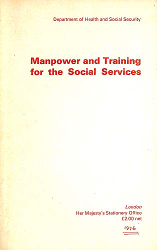 Book Manpower and training for the social services: Report of the Working Party [on Manpower and Training for the Social Services ; for the] Department of Health and Social Security free