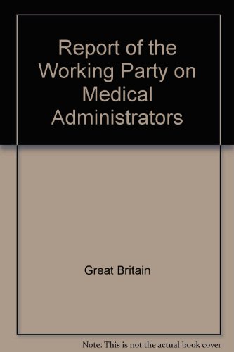 Book Report Of The Working Party On Medical Administrators free