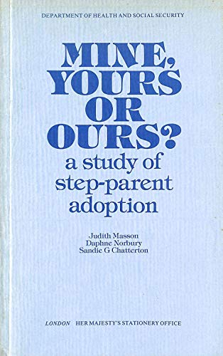 Book Mine, Yours, or Ours?: A Study of Step-Parent Adoption free