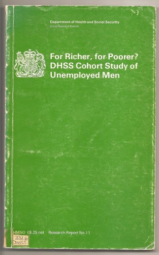 Book For richer, for poorer?: DHSS cohort study of unemployed men (Research report / Department of Health and Social Security, Social Research Branch) free