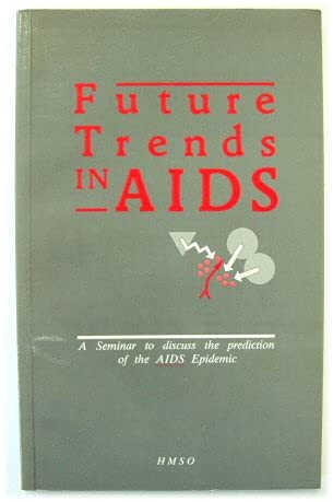 Book Future trends in AIDS: The proceedings of a seminar free
