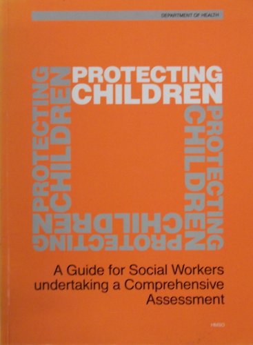 Book DHSS Protecting Children: a Handbook for Social Workers: a Guide for Social Workers Undertaking a Comprehensive Assessment free
