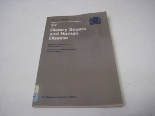 Book Dietary sugars and human disease: Report of the Panel on Dietary Sugars, Committee on Medical Aspects of Food Policy (Report on health and social subjects) free
