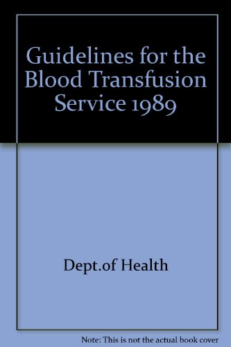 Book Guidelines For The Blood Transfusion Services In The United Kingdom, 1989 free