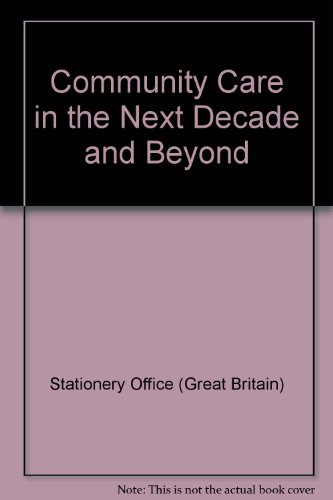 Book Community Care in the Next Decade and Beyond free