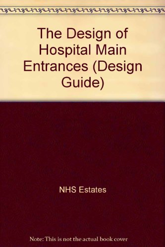 Book The Design of Hospital Main Entrances (Design Guide) free