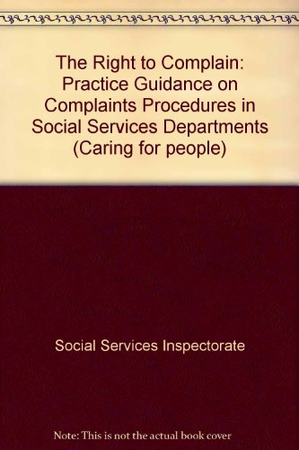 Book The Right to Complain: Practice Guidance on Complaints Procedures in Social Services Departments (Caring for People) free