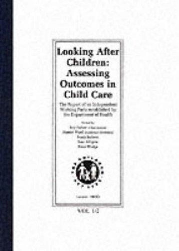 Book Looking After Children: Assessing Outcomes in Child Care: Assessing Outcomes in Childcare (Looking After Children) free