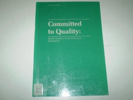 Book Committed to Quality: Quality Assurance in Social Services Departments free