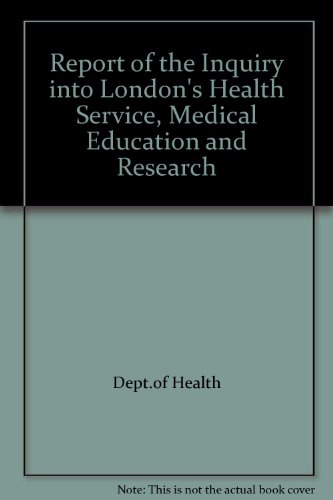 Book Report of the Inquiry into London's Health Service, Medical Education and Research free