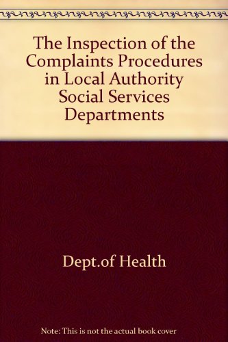 Book The Inspection Of The Complaints Procedures In Local Authority Social Services Departments free