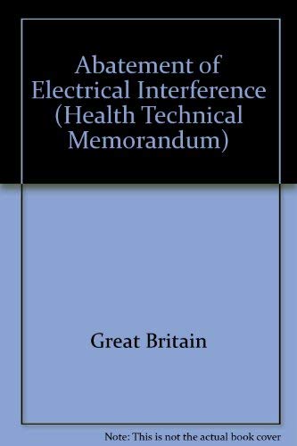 Book Abatement Of Electrical Interference (health Technical Memorandum) (health Technical Memorandum Htm) free