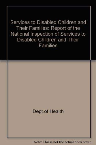 Book Services to Disabled Children and Their Families: Report of the National Inspection of Services to Disabled Children and Their Families, January 1994 free