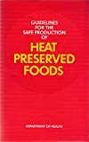 Book Guidelines for the Safe Production of Heat Preserved Foods free