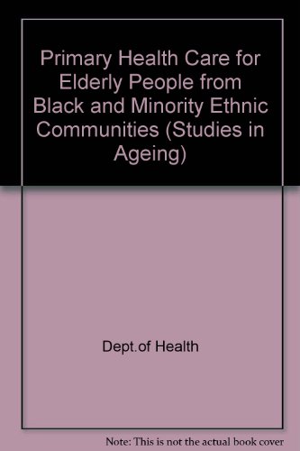 Book Primary Health Care for Elderly People from Black and Minority Ethnic Communities (Studies in Ageing) free