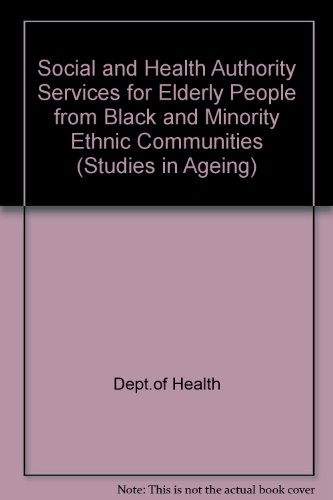 Book Social and Health Authority Services for Elderly People from Black and Minority Ethnic Communities (Studies in Ageing) free