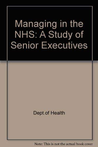 Book Managing in the NHS: A study of senior executives free
